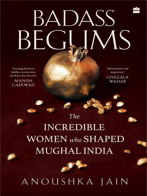 Title details for Badass Begums by Anoushka Jain - Wait list